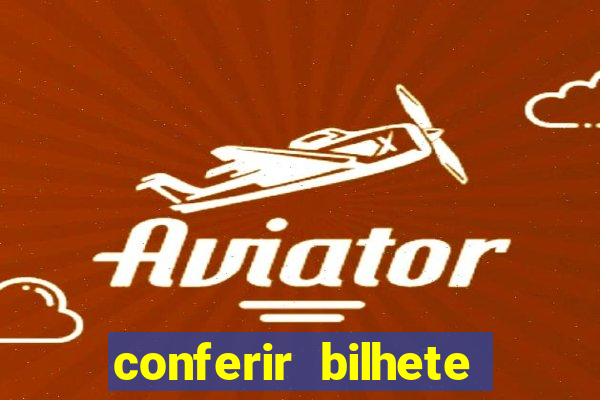 conferir bilhete rio de premios